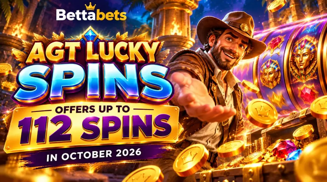 Bettabets AGT Lucky Spins Promotion Offers Up to 112 Spins in October 2026